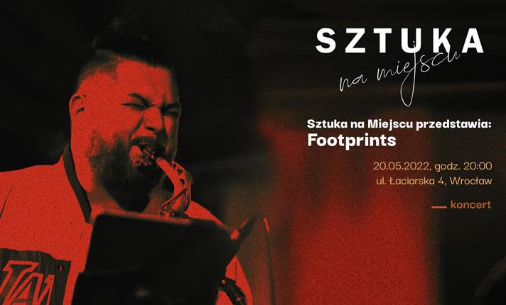 Footprints - koncert w ramach wystawy 