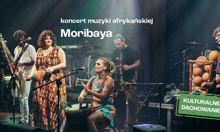 Moribaya – koncert muzyki afrykańskiej / KULTURALNE DACHOWANIE - zdjęcie