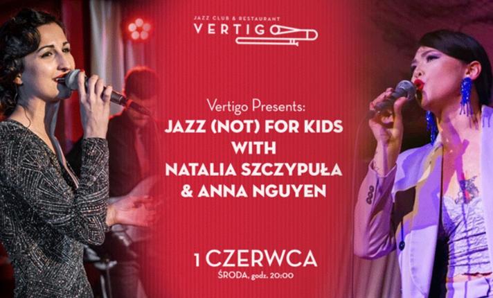 Vertigo Presents: Jazz (not) for kids with Natalia Szczypuła & Anna Nguyen - zdjęcie