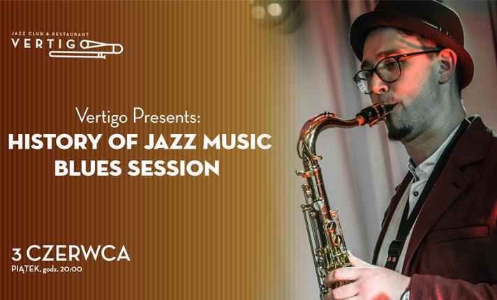 Vertigo Presents: History Of Jazz Music Blues session - zdjęcie