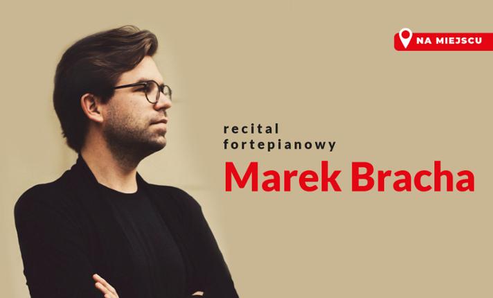 Recital fortepianowy – Marek Bracha - zdjęcie