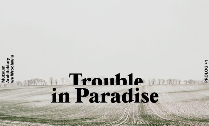 Trouble in Paradise| wystawa - zdjęcie