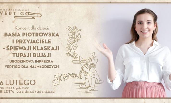 Koncert dla dzieci: Basia Piotrowska i przyjaciele – Śpiewaj! Klaskaj! Tupaj! Bujaj! URODZINOWA IMPREZKA VERTIGO DLA NAJMŁODSZYCH - zdjęcie