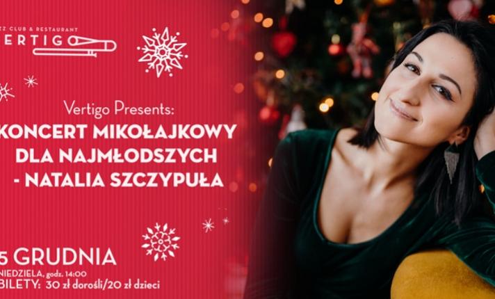 Vertigo Presents: Koncert Mikołajkowy dla Najmłodszych - Natalia Szczypuła - zdjęcie