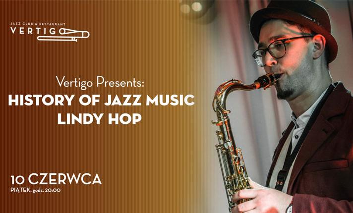 Vertigo Presents: History Of Jazz Music Lindy hop - zdjęcie
